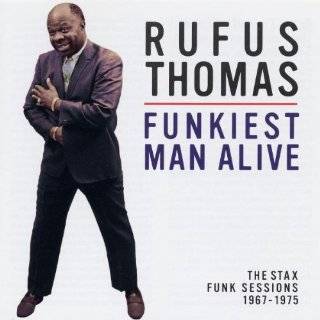 Funkiest Man Alive Stax Funk Sessions 1967 1975 ~ Rufus Thomas