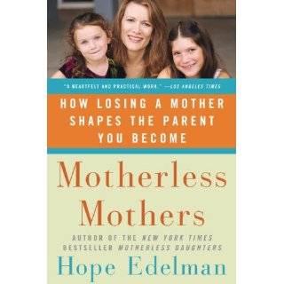 Motherless Daughters The Legacy of Loss Hope Edelman  