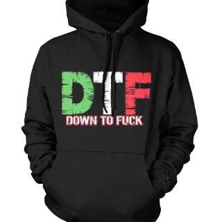 DTF Down To F*CK Mens Sweatshirt, Funny Trendy Hot Pullover Hoodie