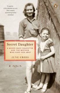 Secret Daughter A Mixed Race Daughter and the Mother Who Gave Her 