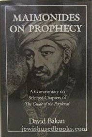 Maimonides on Prophecy A Commentary on Selected Chapters of the Guide 