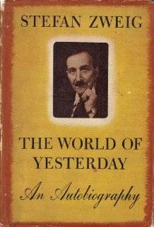 World of Yesterday by Stefan Zweig (Hardcover   January 1, 1943)