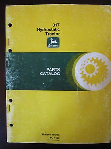 John Deere 317 Hydrostatic Tractor Parts Catalog Manual PC1698 