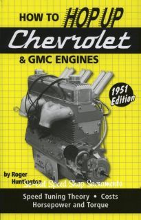 Vtg Style Book How to Hop Up Chevy GMC Inline 6 Engines Rat Hot Rod 235 216