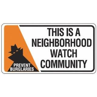 Tapco CW 8 High Intensity Prismatic Rectangular Neighborhood Safety Sign, Legend "THIS IS A NEIGHBORHOOD WATCH COMMUNITY, PREVENT BURGLARIES (with Symbol)", 24" Width x 18" Height, Aluminum, Black/Orange on White Industrial Warning Sig