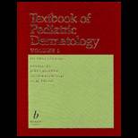 Textbook of Pediatric Dermatology, 2 Volumes