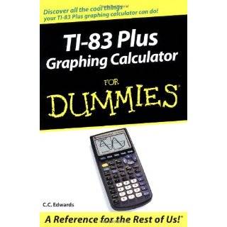 TI 83 Plus Graphing Calculator For Dummies