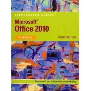  Microsoft Office 2010 Illustrated Introductory, First 